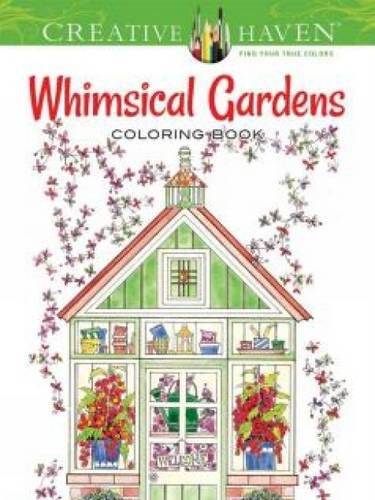 Whimsical Gardens Coloring Book, By Creative Haven | 10 Best Coloring Books For Adults, Stress Relief