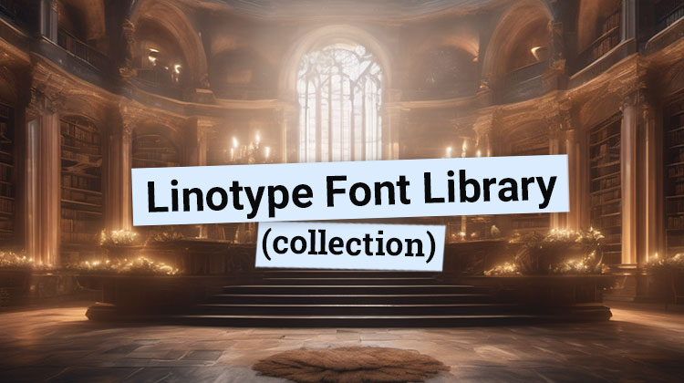 Linotype Font Library Collection